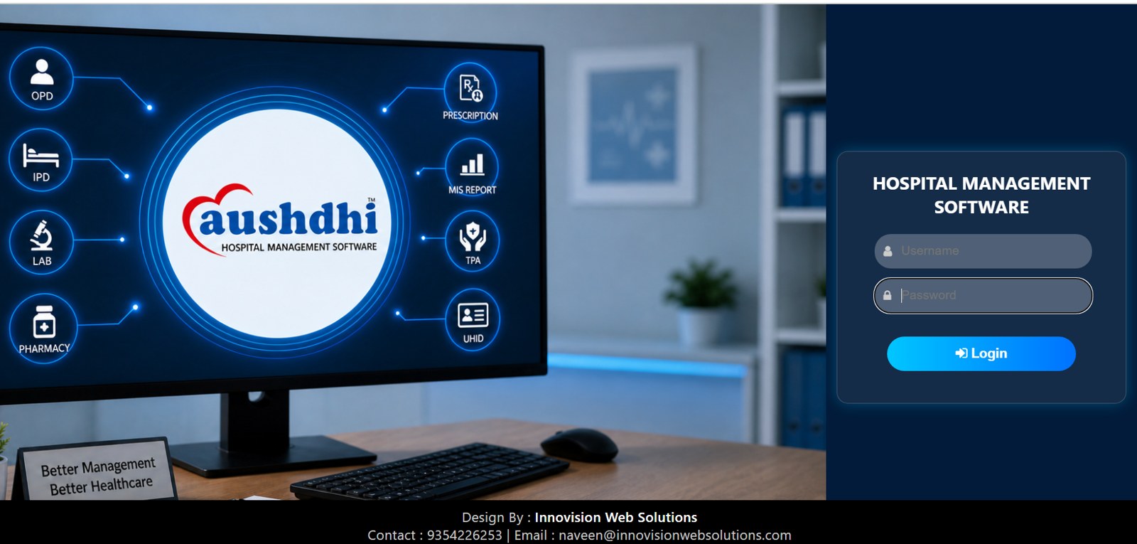 Aushdhi Hospital Management Software login screen showing OPD IPD Lab Pharmacy Prescription MIS TPA and UHID modules